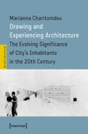 Drawing And Experiencing Architecture