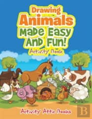 Drawing Animals Made Easy And Fun! Activity Book