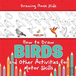 Bertrand.pt - Drawing Book Kids. How To Draw Birds And Other Activities For Motor Skills. Winged Animals Coloring, Drawing And Color By Number