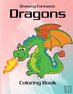 Bertrand.pt - Drawing Fantastic Dragons Coloring Book