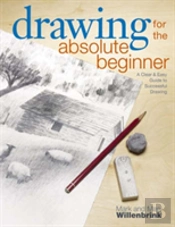 Drawing For The Absolute Beginner