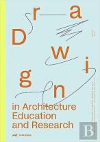 Drawing In Architecture Education And Research