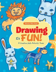 Drawing Is Fun! A Creative Kid'S Activity Book