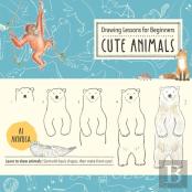 Drawing Lessons For Beginners: Cute Animals
