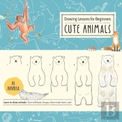 Drawing Lessons For Beginners: Cute Animals