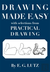 Drawing Made Easy With Selections From Practical Drawing