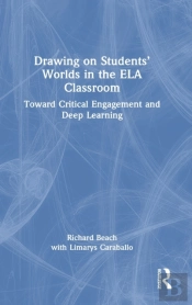 Drawing On Studentsâ€™ Worlds In The Ela Classroom
