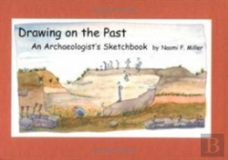 Bertrand.pt - Drawing On The Past Â€“ An Archaeologist`S Sketchbook