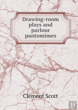 Bertrand.pt - Drawing-Room Plays And Parlour Pantomimes