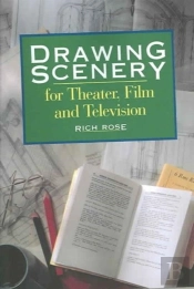 Drawing Scenery For Theater, Film And Television