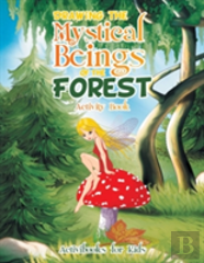 Drawing The Mystical Beings Of The Forest Activity Book