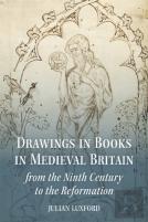 Drawings In Books In Medieval Britain From The Ninth Century To The Reformation