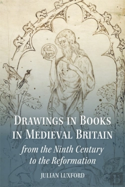 Bertrand.pt - Drawings In Books In Medieval Britain From The Ninth Century To The Reformation