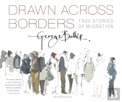 Bertrand.pt - Drawn Across Borders: True Stories Of Migration