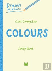 Drawn By Nature: Colours