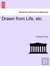 Drawn From Life, Etc.