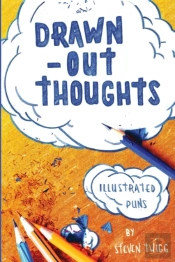Drawn-Out Thoughts: More Illustrated Pun