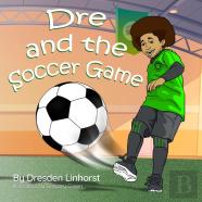Dre And The Soccer Game