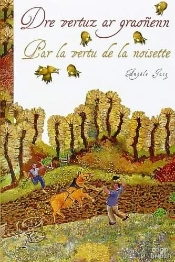 Dre Vertuz Ar Graonenn - Par La Vertu De La Noisette