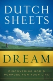 Dream Â€“ Discovering God`S Purpose For Your Life