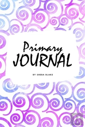 Dream And Draw - Dream Primary Journal For Children - Grades K-2 (6x9 Softcover Primary Journal / Journal For Kids)