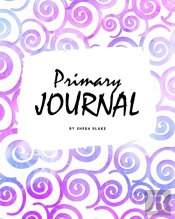 Dream And Draw - Dream Primary Journal For Children - Grades K-2 (8x10 Softcover Primary Journal / Journal For Kids)