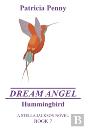 Dream Angel Hummingbird: A Stella Jackso