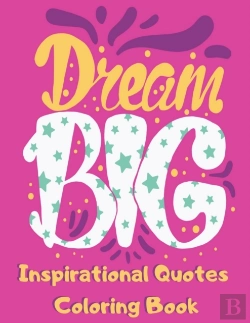 Bertrand.pt - Dream Big Inspirational Quotes Coloring Book