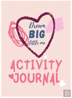 Bertrand.pt - Dream Big Little One Activity Journal.3 In 1 Diary, Coloring Pages, Mazes And Positive Affirmations For Kids.