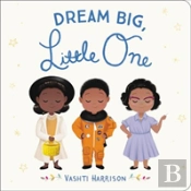 Dream Big, Little One