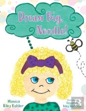 Dream Big, Noodle!