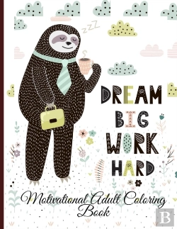 Bertrand.pt - Dream Big Work Hard Motivational Adult Coloring Book