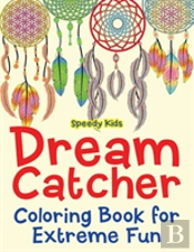 Dream Catcher Coloring Book For Extreme Fun