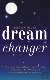 Dream Changer: Transform Your Nightmares