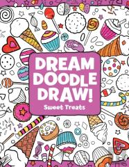 Dream Doodle Draw! Sweet Treats