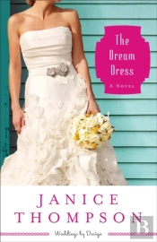 Dream Dress (Weddings By Design Book #3)