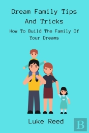 Dream Family Tips And Tricks