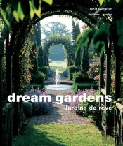 Dream Gardens ; Jardins De Rêve