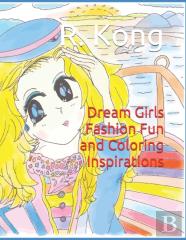 Dream Girls  Fashion Fun And  Coloring Inspirations
