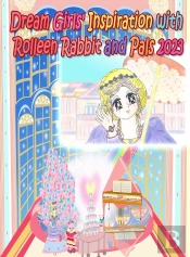 Dream Girls' Inspiration With Rolleen Rabbit And Pals 2023