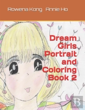 Dream Girls Portrait And Coloring Book 2