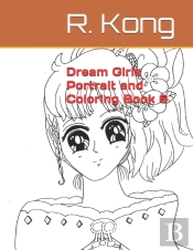 Dream Girls Portrait And Coloring Book 6