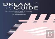 Dream Guide: An Unofficial Guide To Disney Cruise Line