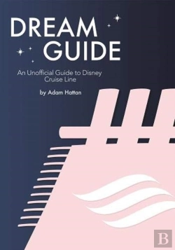Bertrand.pt - Dream Guide: An Unofficial Guide To Disney Cruise Line