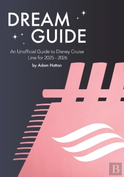Bertrand.pt - Dream Guide: An Unofficial Guide To Disney Cruise Line For 2025 - 2026