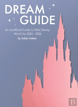 Bertrand.pt - Dream Guide: An Unofficial Guide To Walt Disney World For 2025 - 2026