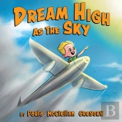 Dream High As The Sky