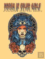 Dream In Color Girls A Coloring Book For Adults