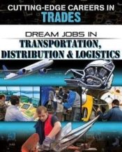 Dream Jobs Transportation Distribution And Logistics