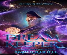 Dream Keeper (The Dark Dreamer Trilogy, Book 1)